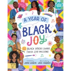 A Year of Black Joy: 52 Black Voices Share Their Life Passions