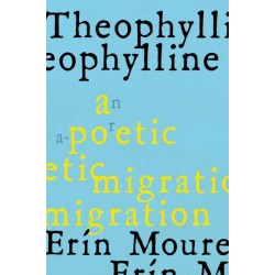 Theophylline: Poems