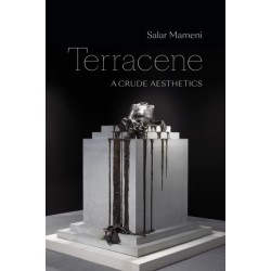 Terracene: A Crude Aesthetics