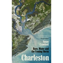 Charleston: Race, Water and the Coming Storm