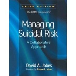 Managing Suicidal Risk, Third Edition: A Collaborative Approach