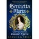 Henrietta Maria: Conspirator, Warrior, and Phoenix Queen – the true story of Charles I’s wife