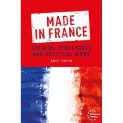 Made in France: Societal Structures and Political Work