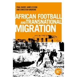 African Football Migration: Aspirations, Experiences and Trajectories