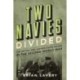 Two Navies Divided: The British and United States Navies in the Second World War
