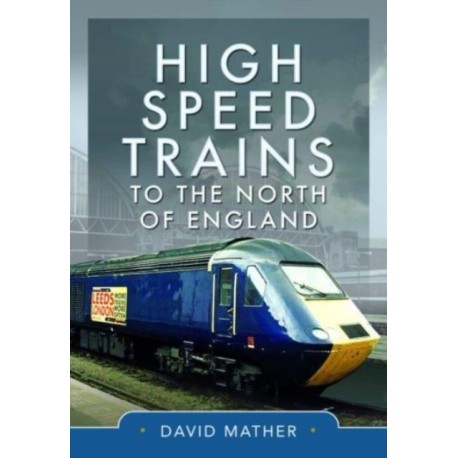 High Speed Trains to the North of England