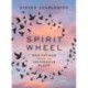 Spirit Wheel: Meditations from an Indigenous Elder