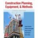 Construction Planning, Equipment, and Methods, Tenth Edition