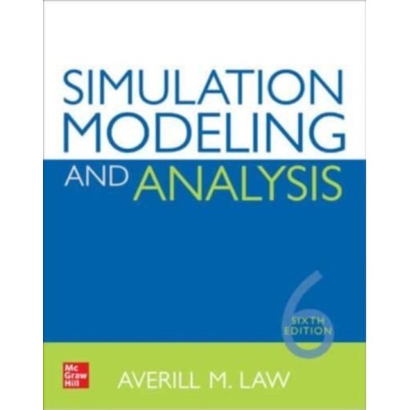 Simulation Modeling and Analysis, Sixth Edition
