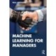 Machine Learning for Managers