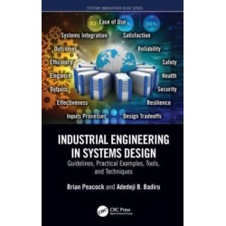 Industrial Engineering in Systems Design: Guidelines, Practical Examples, Tools, and Techniques