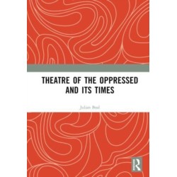 Theatre of the Oppressed and its Times
