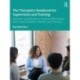 The Therapist’s Notebook for Supervision and Training: Activities and Exercises to Improve Effectiveness with Clients, Students, Trainees, and Clinicians