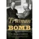 Truman and the Bomb: The Untold Story