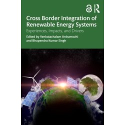 Cross-Border Integration of Renewable Energy Systems: Experiences, Impacts, and Drivers