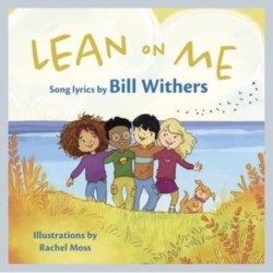 Lean On Me: A Children's Picture Book