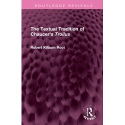 The Textual Tradition of Chaucer's Troilus