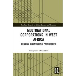 Multinational Corporations in West Africa: Building Decentralized Partnerships