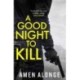 A Good Night to Kill: a Pretty Boy Novel (2)