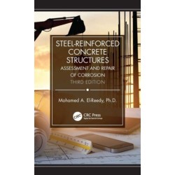 Steel-Reinforced Concrete Structures: Assessment and Repair of Corrosion, Third Edition