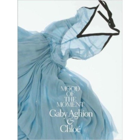 Mood of the Moment: Gaby Aghion and Chloe