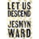 Let Us Descend: An Oprah's Book Club Pick