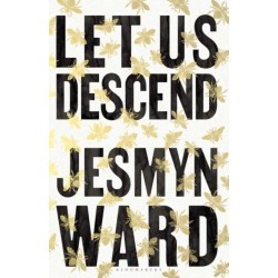 Let Us Descend: An Oprah's Book Club Pick