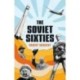 The Soviet Sixties