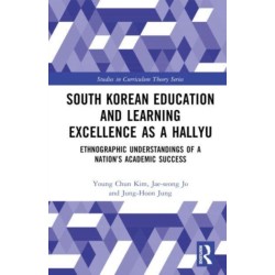 South Korean Education and Learning Excellence as a Hallyu: Ethnographic Understandings of a Nation’s Academic Success