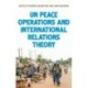 United Nations Peace Operations and International Relations Theory