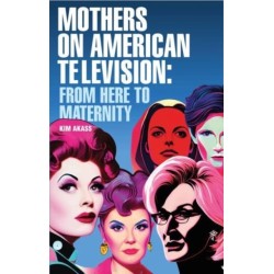 Mothers on American Television: From Here to Maternity