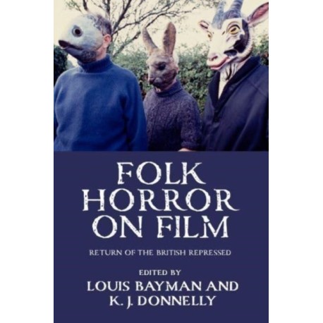 Folk Horror on Film: Return of the British Repressed