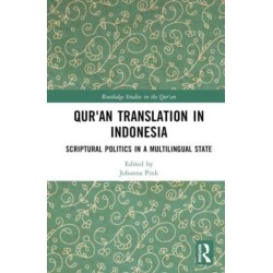 Qur'an Translation in Indonesia: Scriptural Politics in a Multilingual State