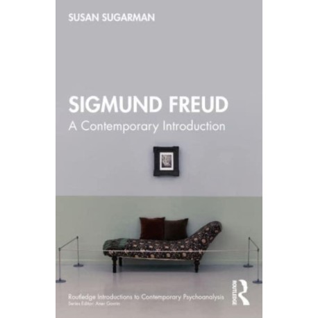 Sigmund Freud: A Contemporary Introduction