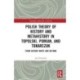 Polish Theory of History and Metahistory in Topolski, Pomian, and Tokarczuk: From Hayden White and Beyond
