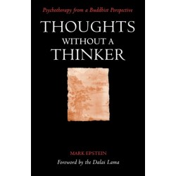 Thoughts without a Thinker: Psychotherapy from a Buddhist Perspective