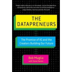 The Datapreneurs: The Promise of AI and the Creators Building Our Future