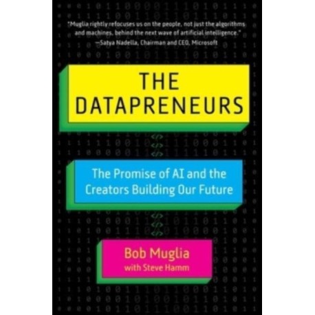 The Datapreneurs: The Promise of AI and the Creators Building Our Future