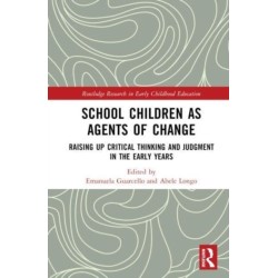 School Children as Agents of Change: Raising up Critical Thinking and Judgement in the Early Years