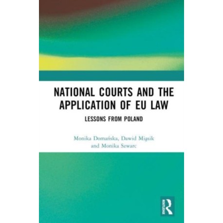 National Courts and the Application of EU Law: Lessons from Poland