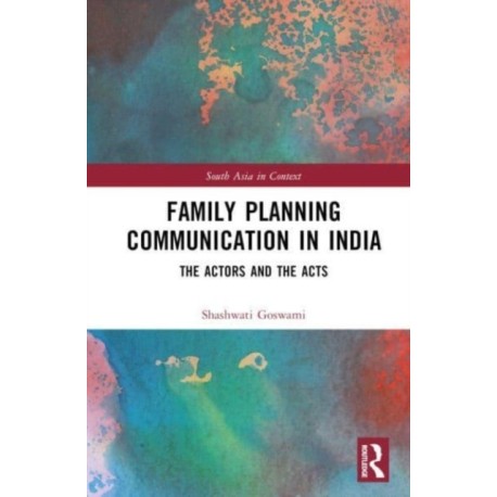 Family Planning Communication in India: The Actors and the Acts