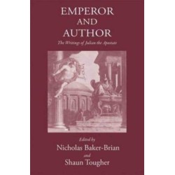 Emperor and Author: The Writings of Julian the 'Apostate'