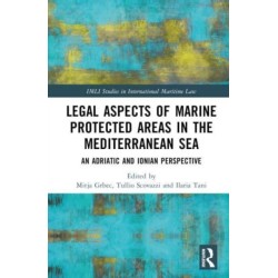 Legal Aspects of Marine Protected Areas in the Mediterranean Sea: An Adriatic and Ionian Perspective