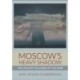Moscow's Heavy Shadow: The Violent Collapse of the USSR