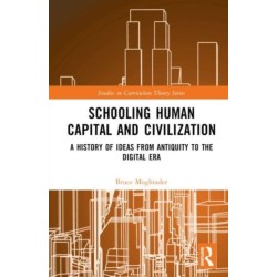 Schooling, Human Capital and Civilization: A Brief History from Antiquity to the Digital Era