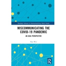 Miscommunicating the COVID-19 Pandemic: An Asian Perspective
