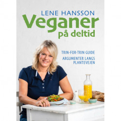 Veganer på deltid: trin for trin guide - argumenter langs plantevejen