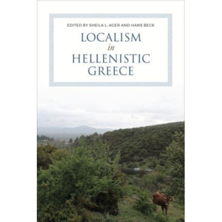 Localism in Hellenistic Greece