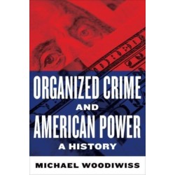 Organized Crime and American Power: A History, Second Edition