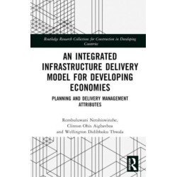 An Integrated Infrastructure Delivery Model for Developing Economies: Planning and Delivery Management Attributes